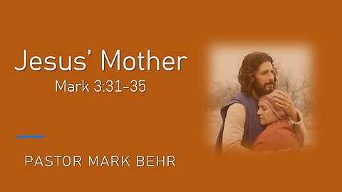 “Jesus Mother" by Pastor Mark Behr