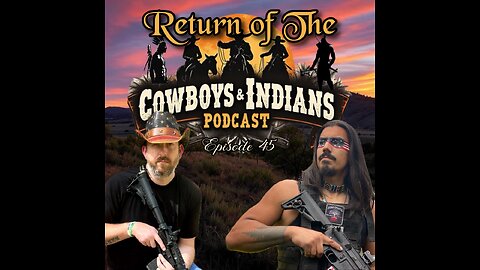 Cowboys & Indians Episode 45