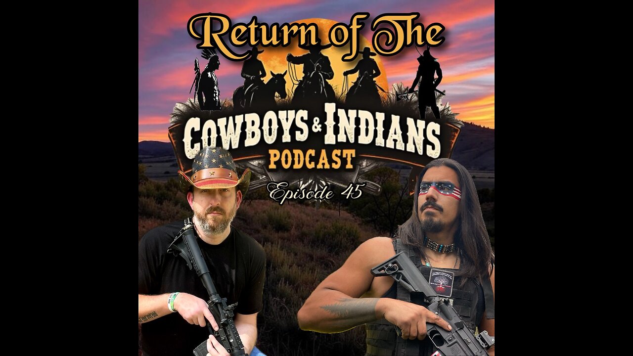 Cowboys & Indians Episode 45