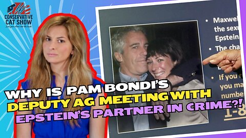 Why Is Pam Bondi’s Deputy AG Meeting with Epstein’s Partner in Crime?!