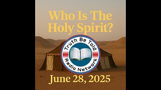 TBTRN Conference - Who Is The Holy Spirit? (2025-06-28)