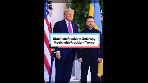 Zelensky Meets with President Trump