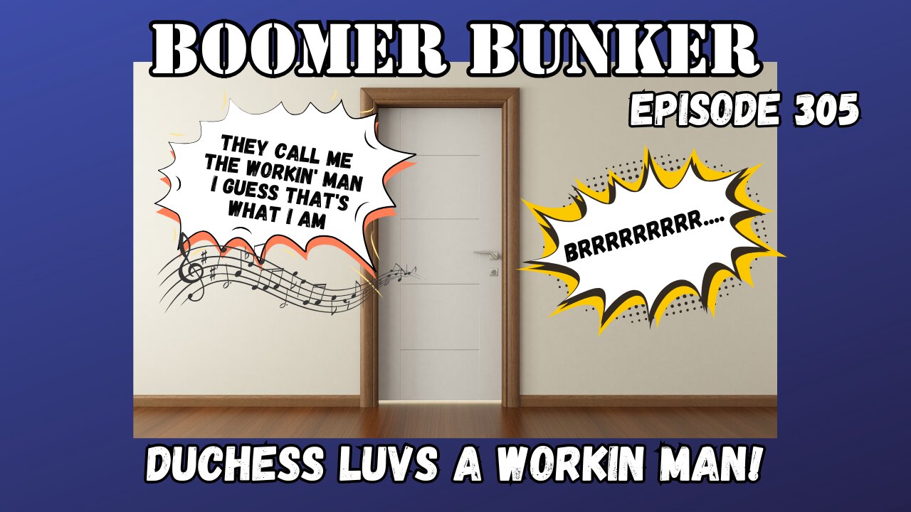 Duchess Luvs a Workin Man | Episode 305