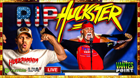 RIP HULKSTER! | THE VANTES POINT 7.24.25 6PM