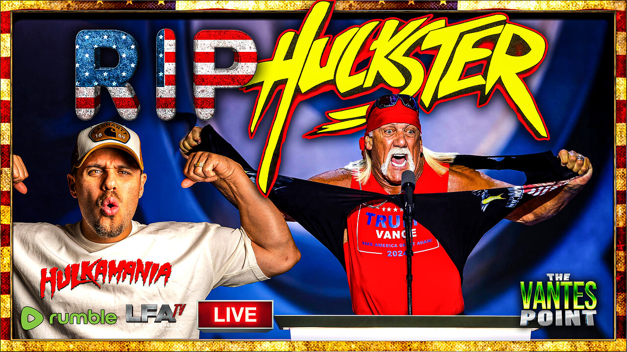 RIP HULKSTER! | THE VANTES POINT 7.24.25 6PM