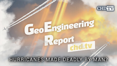 Hurricanes Made Deadly By Man? - Geoengineering Report