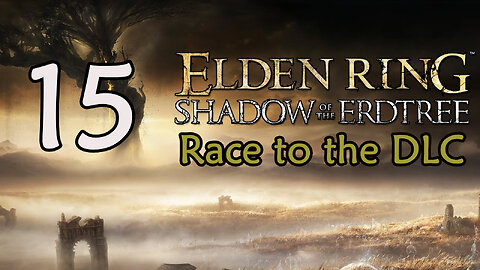 Elden Ring - Race to DLC - 15 - Progress Quests / Start Royal Academy / Weapon Upgrade