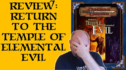 Review: Return to the Temple of Elemental Evil