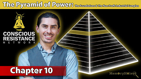 Chapter 10: The Foundations And The Non-Profit Industrial Complex - The Pyramid of Power