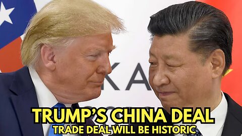 Trump Strikes Historic Trade Deal With China