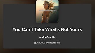You Can't Take What's Not Yours