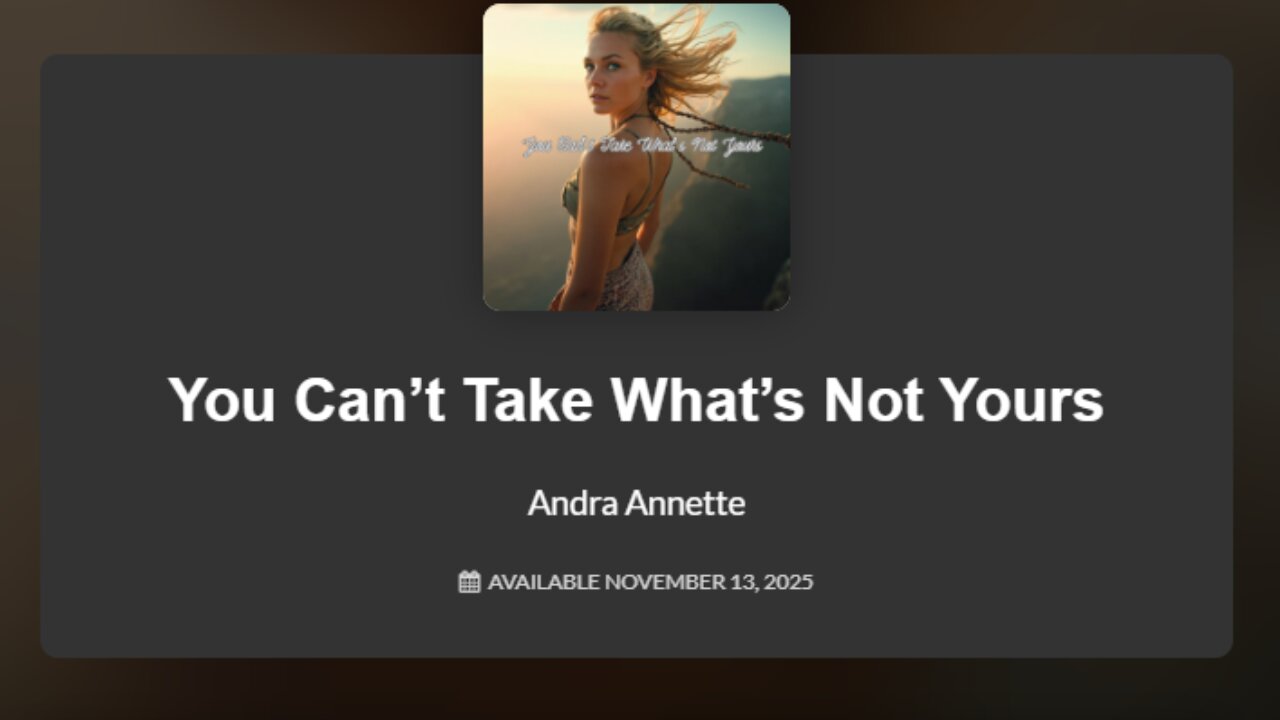 You Can't Take What's Not Yours