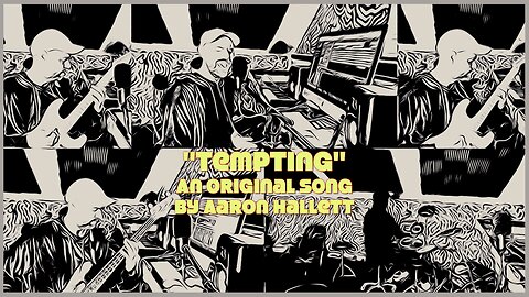 "Tempting" an Original Song by Aaron Hallett