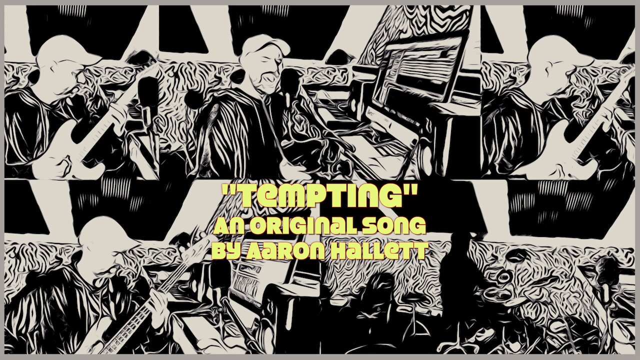 "Tempting" an Original Song by Aaron Hallett