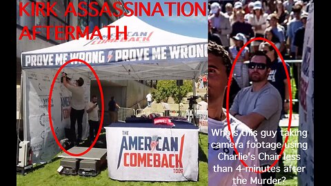 ⬛️🇺🇸 FULL: Youtuber Video of Kirk Assassination ▪️ Who messed with the Chair & Camera less than 4-mins after Charlie was Murdered❓