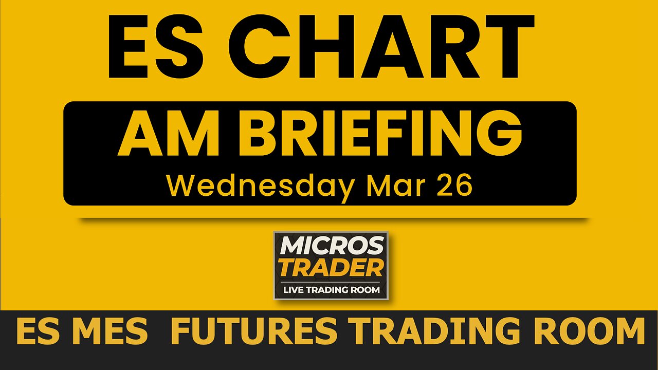Wed ES MES Technical Analysis, Tips, Key Levels, Trading Room, & Scalping System 03/26/2025