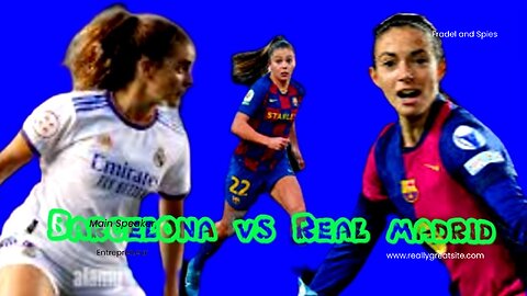 Barcelona vs Real Madrid Girls