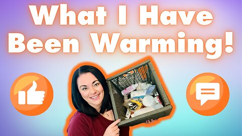 What I Have Been Warming!
