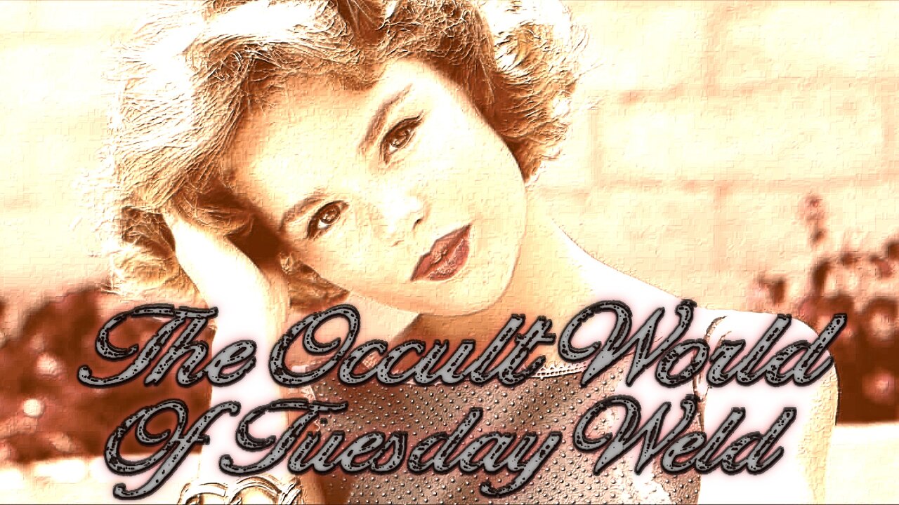 The Occult World of Tuesday Weld