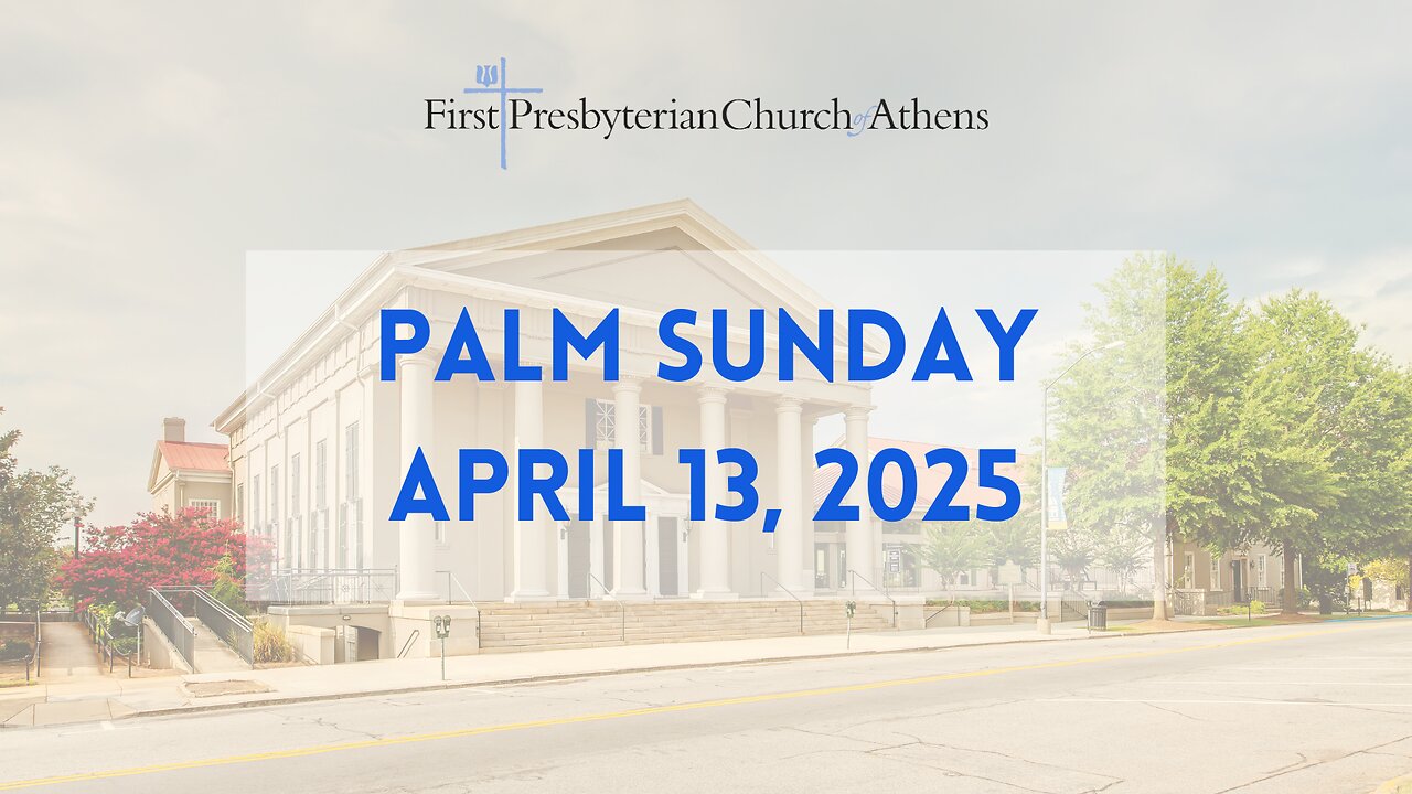 First Presbyterian Church; Athens, GA; April 13th, 2025