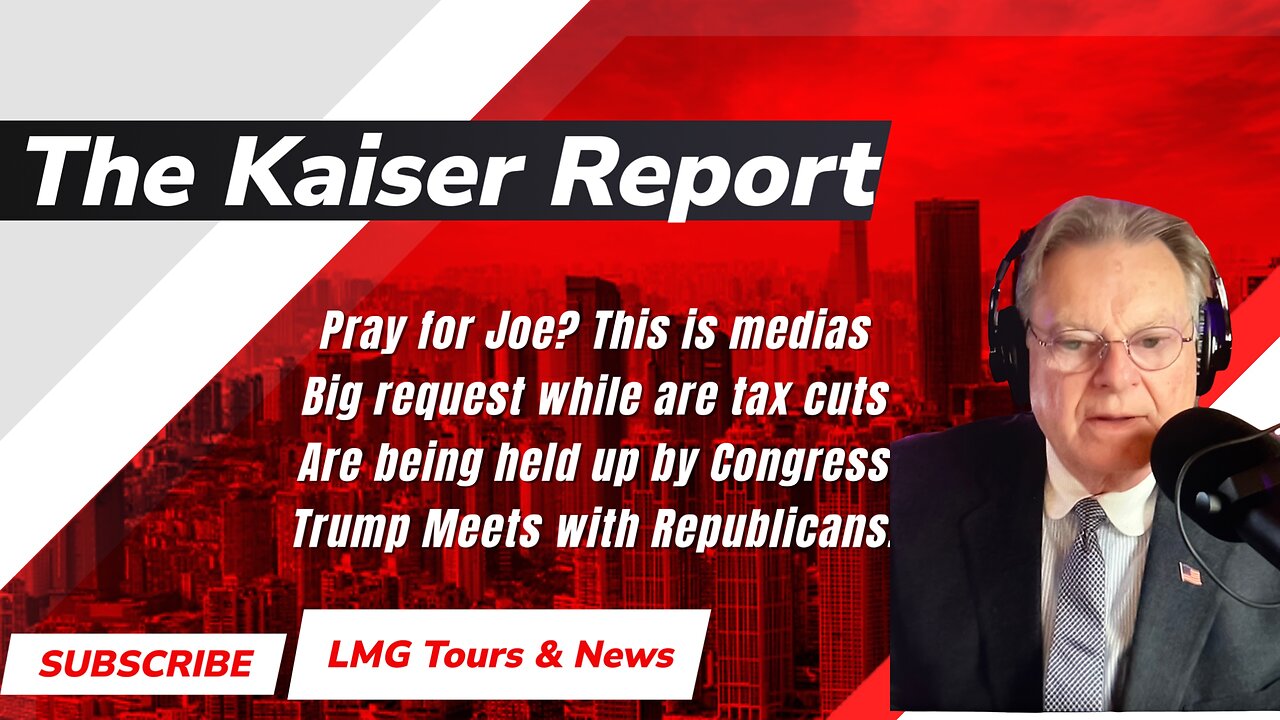 The Kaiser Report 5/20/25