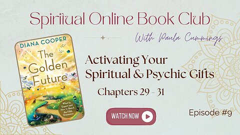The Golden Future Book - Episode 9 | Activating Your Spiritual and Psychic Powers