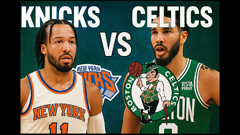 NEW YORK KNICKS VS BOSTON CELTICS MAY 7, 2025