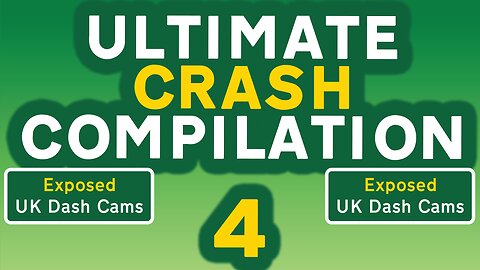 Ultimate Crash Compilation 4 | Unbleeped & Without Commentary | Exposed: UK Dash Cams