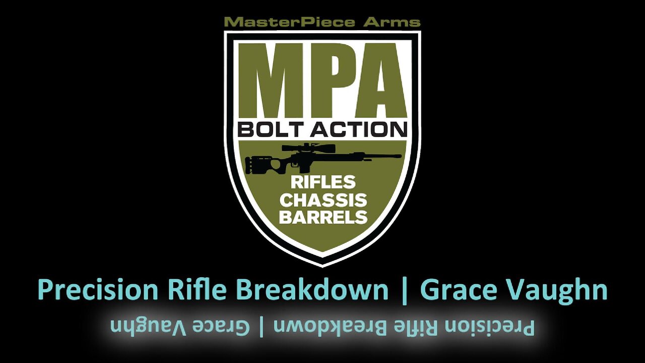 Precision Rifle Breakdown | MPA Team Shooter Grace Vaughn