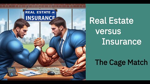 Real Estate vs. Insurance - The Cage Match (Mortgage Swap)