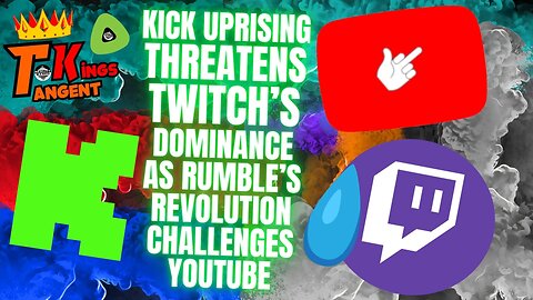 Kick's Uprising THREATENS Twitch's DOMINANCE, As Rumble's REVOLUTION Challenges YouTube