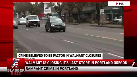 Walmart Is Closing It's Last Store In Portland Oregon