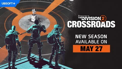 The Division 2 Crossroads Season - Dev Diary