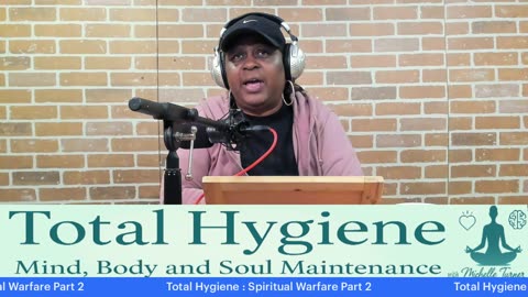 Total Hygiene : Spiritual Warfare Part 2