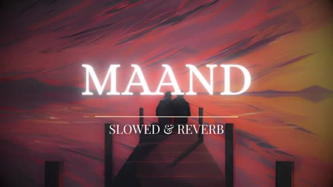 Jo Tu Nahi To Aisa Main Chehra|| Maand Slowed and Reverb