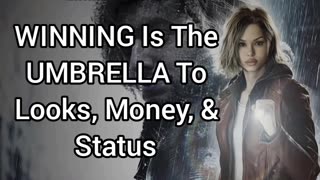 Winning Is What LOOKS, MONEY, & STATUS Is All About