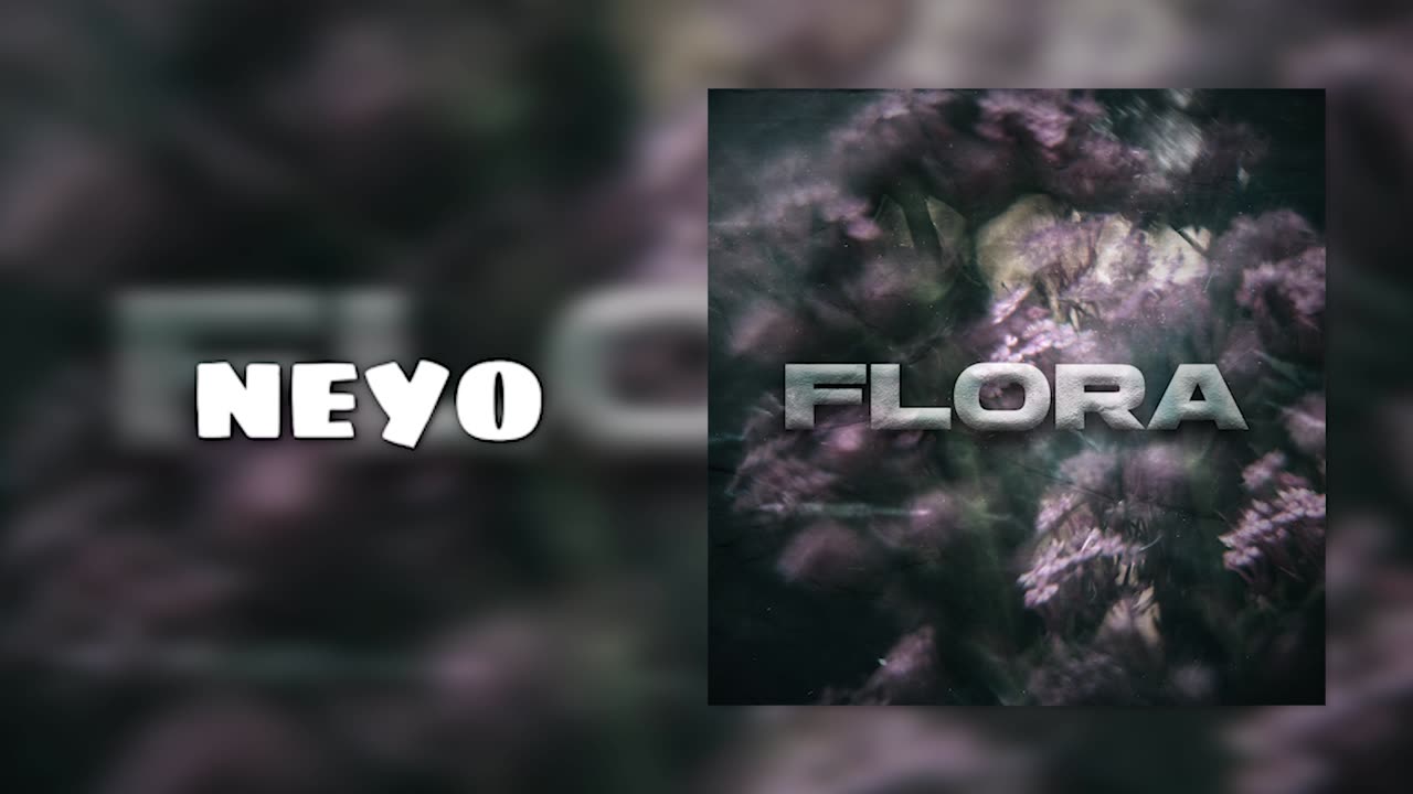 neyoooo & Makaroni - FLORA, Pt. 1 [Official Audio]