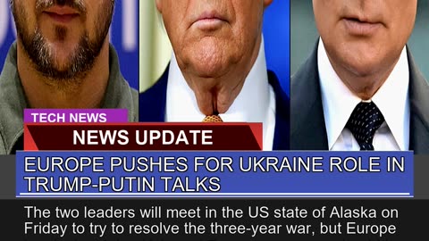 Europe Pushes for Ukraine Role in Trumpputin Talk