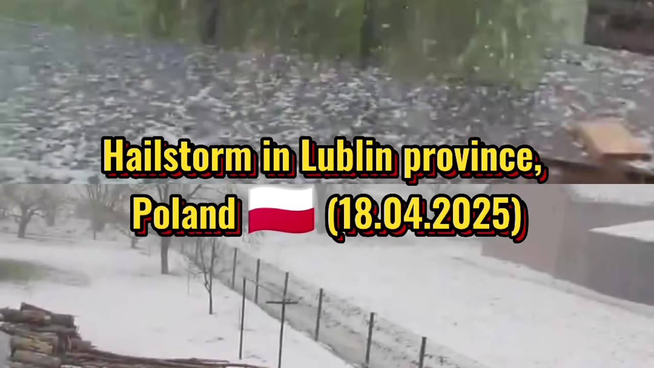 🚨Hailstorm in Lublin province, Poland 🇵🇱 (18.04.2025)