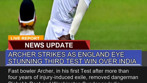 Archer Strikes as England Eye Stunning Third Test