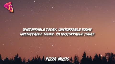 Sia - Unstoppable (Lyrics)