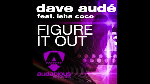 Dave Audé Feat Isha Coco, Figire It Out (DJ Randy Key Mixer ReWork)