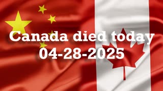 Canada died today 04-28-2025