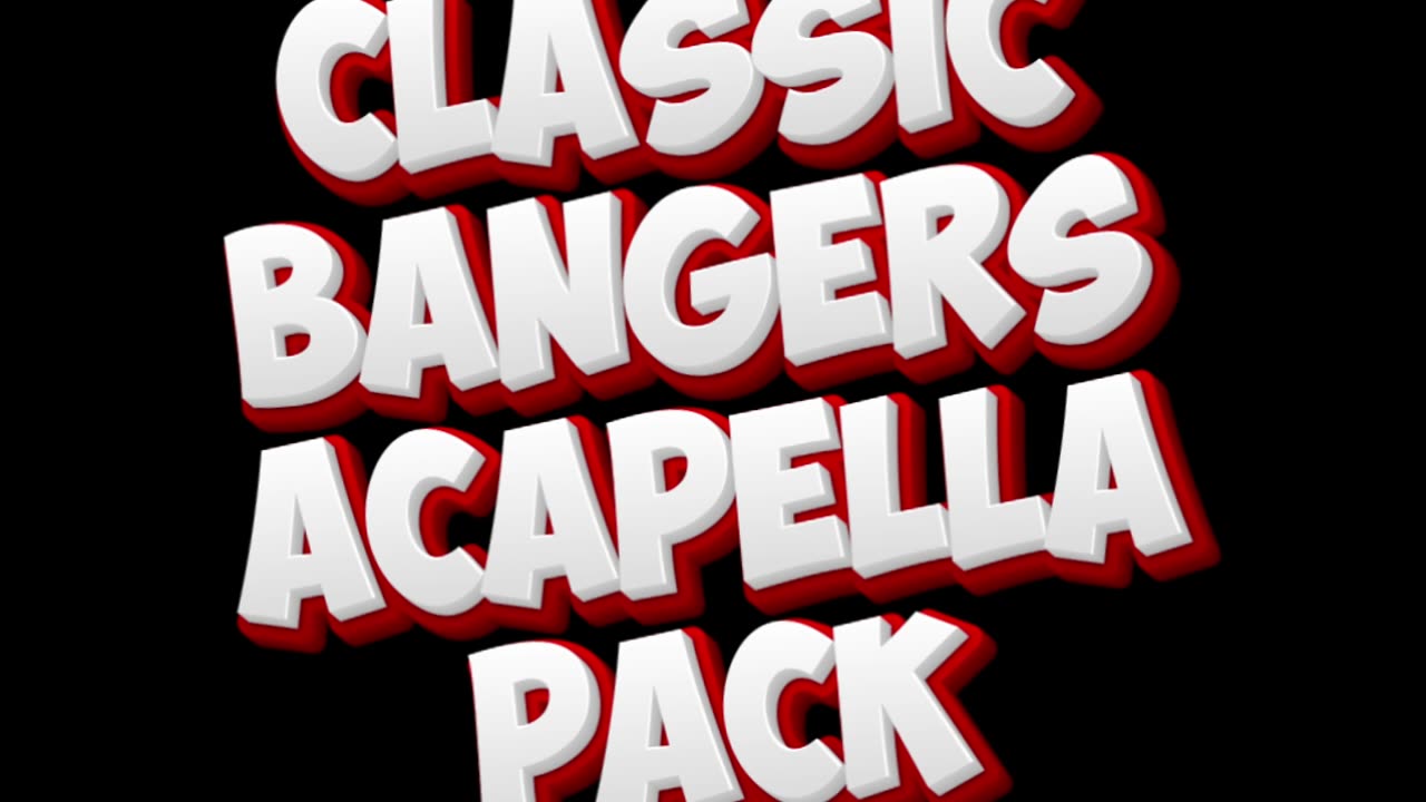 Classic Bangers Acapella Pack
