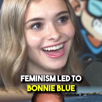 Feminism led to Bonnie Blue