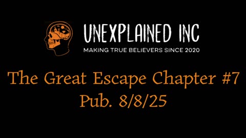 The Great Escape - Chapter #7: Crushed Under Heavy Skies