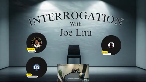 Interrogation w/ Joe Lnu