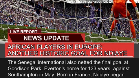 African Players in Europe Another Historic Goal F