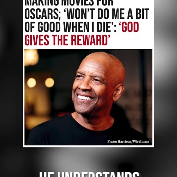 Denzel Understands What Is Important