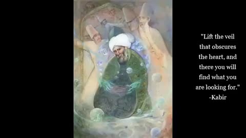 Kabir ~ 𝐓𝐡𝐞 𝐃𝐢𝐯𝐢𝐧𝐞 𝐏𝐫𝐞𝐬𝐞𝐧𝐜𝐞 𝐨𝐟 𝐓𝐫𝐮𝐭𝐡 ~ Sufi Mysticism - Hindu Bhakti